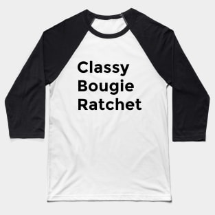 Classy Bougie Ratchet Baseball T-Shirt